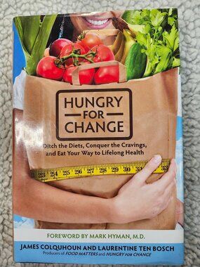 James Colquhoun Hungry for Change Hardcover First Edition 2012 HarperOne Health